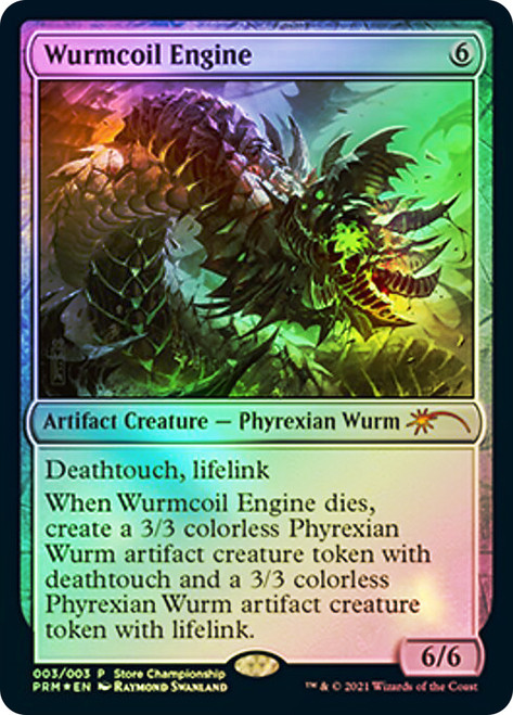 Wurmcoil Engine (Store Championship)\nPromo: General\nSingle\nMagic The Gathering