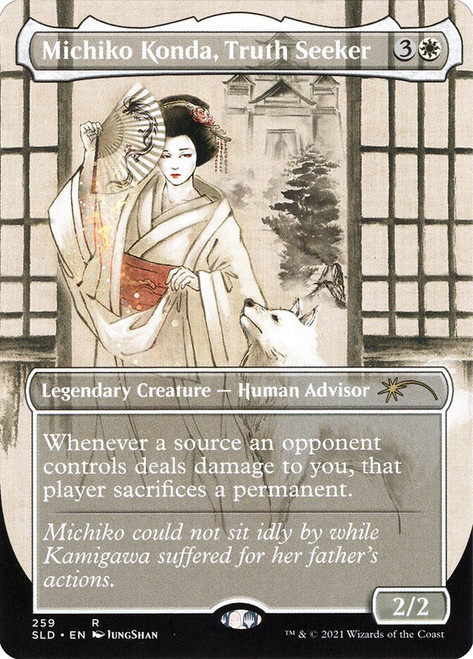 Michiko Konda, Truth Seeker (Secret Lair) (Borderless)\nPromo: General\nSingle\nMagic The Gathering