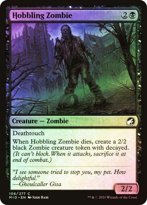 Hobbling Zombie\nInnistrad: Midnight Hunt\nSingle\nMagic The Gathering