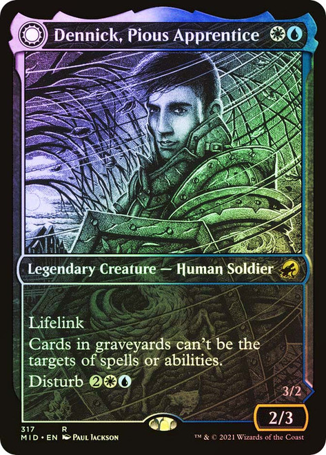 Dennick, Pious Apprentice // Dennick, Pious Apparition (Showcase)\nInnistrad: Midnight Hunt - Variants\nSingle\nMagic The Gathering