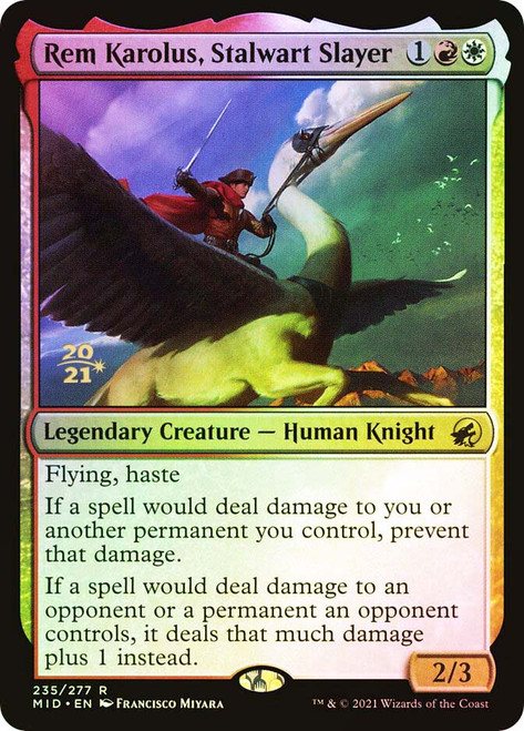 Rem Karolus, Stalwart Slayer (Prerelease) (Innistrad: Midnight Hunt)\nPromo: Date Stamped\nSingle\nMagic The Gathering