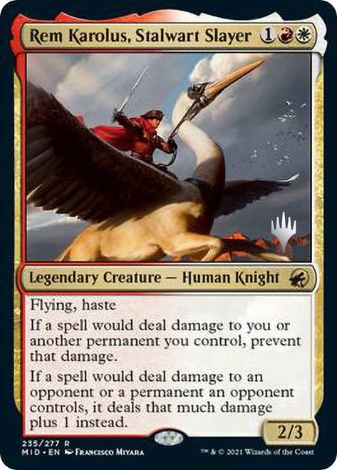 Rem Karolus, Stalwart Slayer (Promo Pack) (Innistrad: Midnight Hunt)\nPromo: Planeswalker Stamped\nSingle\nMagic The Gathering