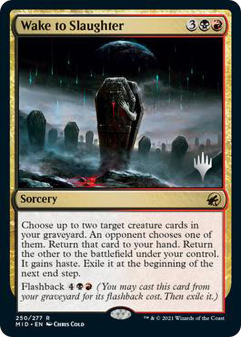 Wake to Slaughter (Promo Pack) (Innistrad: Midnight Hunt)\nPromo: Planeswalker Stamped\nSingle\nMagic The Gathering