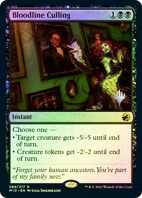 Bloodline Culling (Promo Pack) (Innistrad: Midnight Hunt)\nPromo: Planeswalker Stamped\nSingle\nMagic The Gathering
