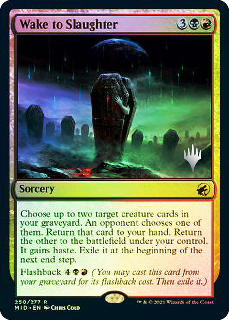 Wake to Slaughter (Promo Pack) (Innistrad: Midnight Hunt)\nPromo: Planeswalker Stamped\nSingle\nMagic The Gathering