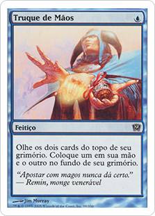 Sleight of Hand
9th Edition - Portuguese
Single
Magic The Gathering