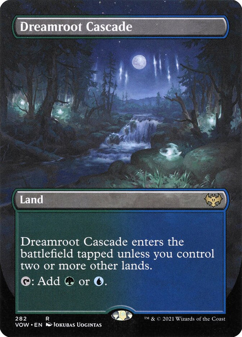 Dreamroot Cascade (Borderless)\nInnistrad: Crimson Vow - Variants\nSingle\nMagic The Gathering