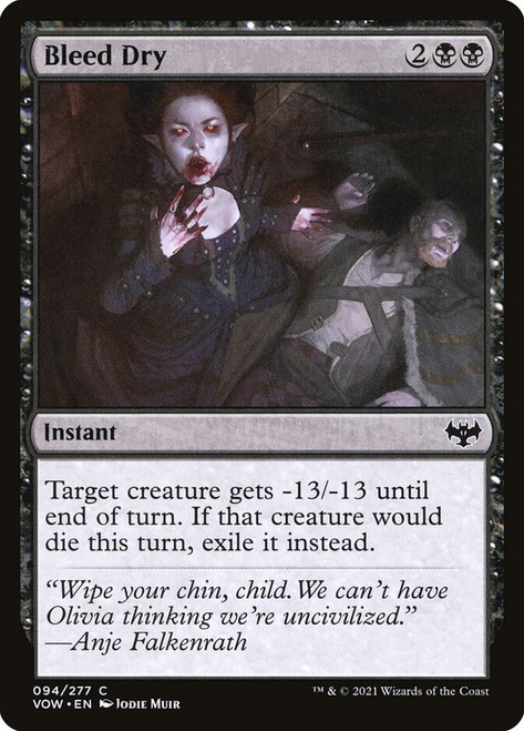 Bleed Dry\nInnistrad: Crimson Vow\nSingle\nMagic The Gathering