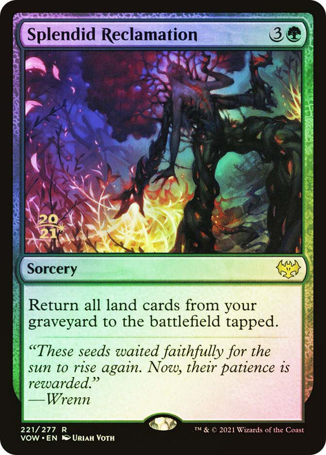 Splendid Reclamation (Prerelease) (Innistrad: Crimson Vow)\nPromo: Date Stamped\nSingle\nMagic The Gathering