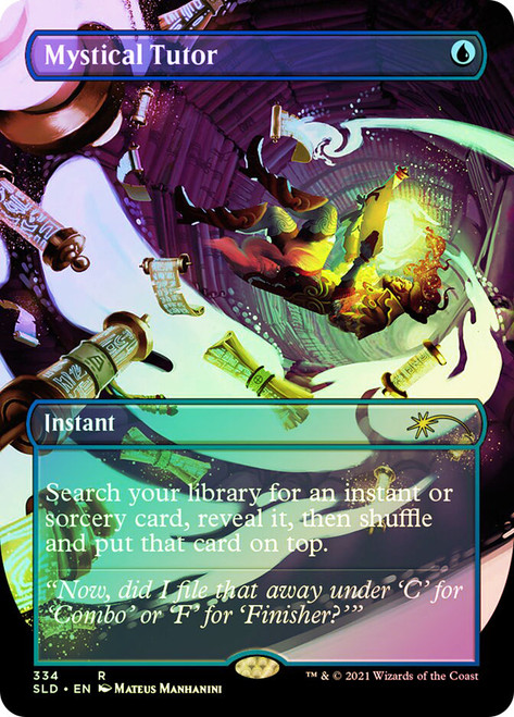 Mystical Tutor (Secret Lair) (Borderless)\nPromo: General\nSingle\nMagic The Gathering