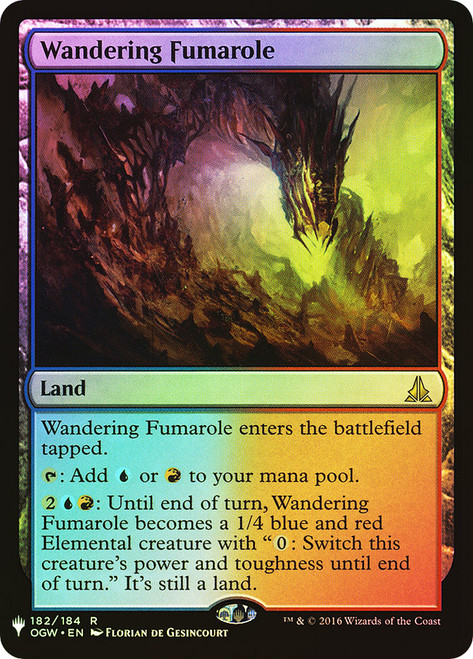 Wandering Fumarole\nMystery Booster / The List\nSingle\nMagic The Gathering