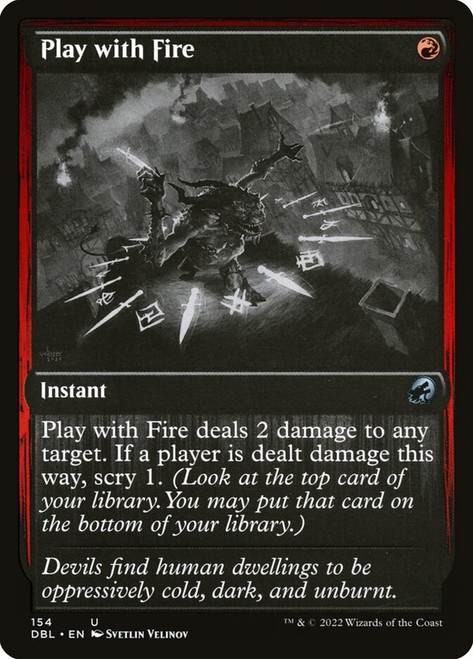 Play with Fire\nInnistrad: Double Feature\nSingle\nMagic The Gathering