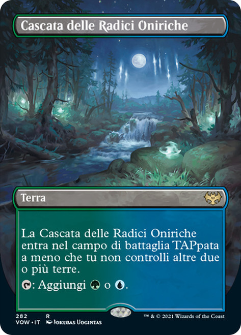 Dreamroot Cascade (Borderless)\nInnistrad: Crimson Vow - Variants - Italian\nSingle\nMagic The Gathering