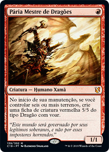 Dragonmaster Outcast\nCommander: 2019 Edition - Portuguese\nSingle\nMagic The Gathering
