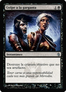 Go for the Throat\nMirrodin Besieged - Spanish\nSingle\nMagic The Gathering