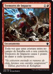 Impact Tremors\nDragons of Tarkir - Portuguese\nSingle\nMagic The Gathering