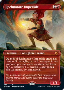 Imperial Recruiter (Borderless)\nModern Horizons 2 - Variants - Italian\nSingle\nMagic The Gathering