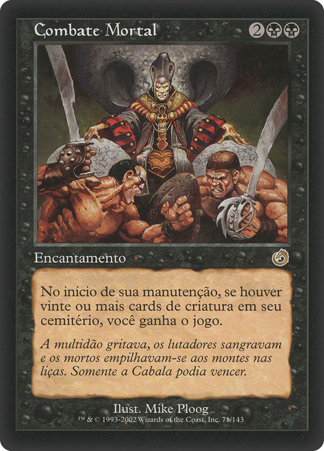 Mortal Combat\nTorment - Portuguese\nSingle\nMagic The Gathering