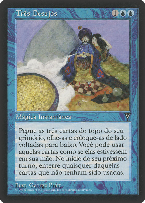 Three Wishes\nVisions - Portuguese\nSingle\nMagic The Gathering