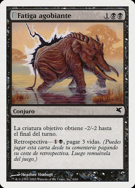Crippling Fatigue (#06)\nSalvat-Hachette - Spanish\nSingle\nMagic The Gathering