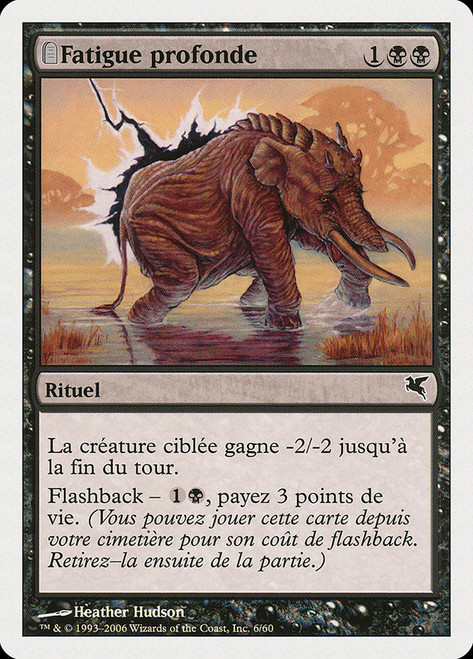 Crippling Fatigue (#06)\nSalvat-Hachette - French\nSingle\nMagic The Gathering
