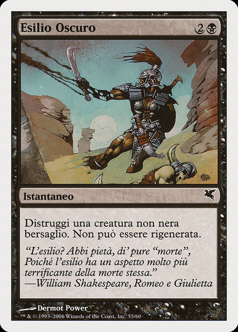 Dark Banishing (#53)\nSalvat-Hachette - Italian\nSingle\nMagic The Gathering