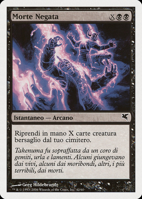 Death Denied (#42)\nSalvat-Hachette - Italian\nSingle\nMagic The Gathering
