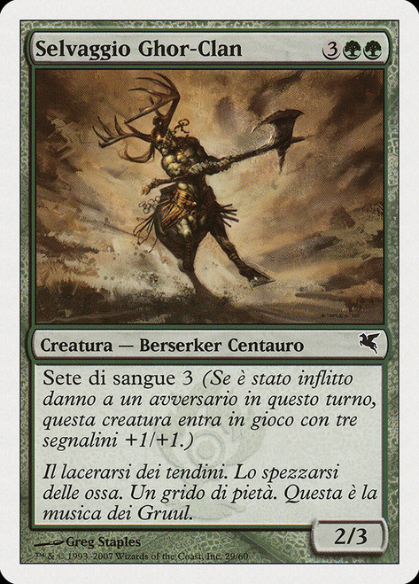Ghor-Clan Savage (#29)\nSalvat-Hachette - Italian\nSingle\nMagic The Gathering