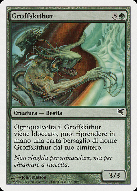 Groffskithur (#30)\nSalvat-Hachette - Italian\nSingle\nMagic The Gathering