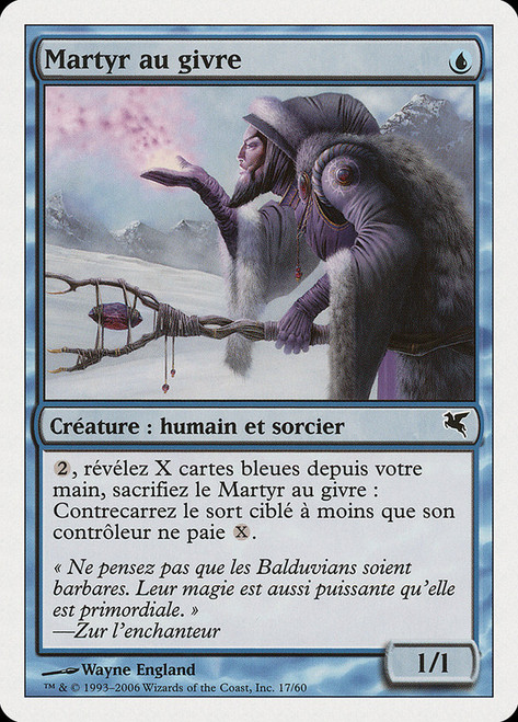 Martyr of Frost (#17)\nSalvat-Hachette - French\nSingle\nMagic The Gathering