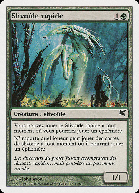 Quick Sliver (#17)\nSalvat-Hachette - French\nSingle\nMagic The Gathering