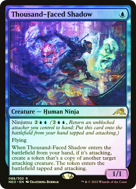 Thousand-Faced Shadow\nKamigawa: Neon Dynasty\nSingle\nMagic The Gathering