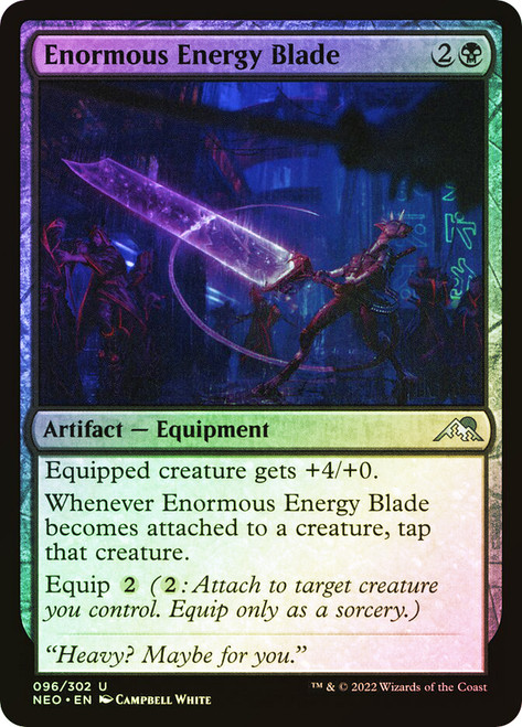 Enormous Energy Blade\nKamigawa: Neon Dynasty\nSingle\nMagic The Gathering