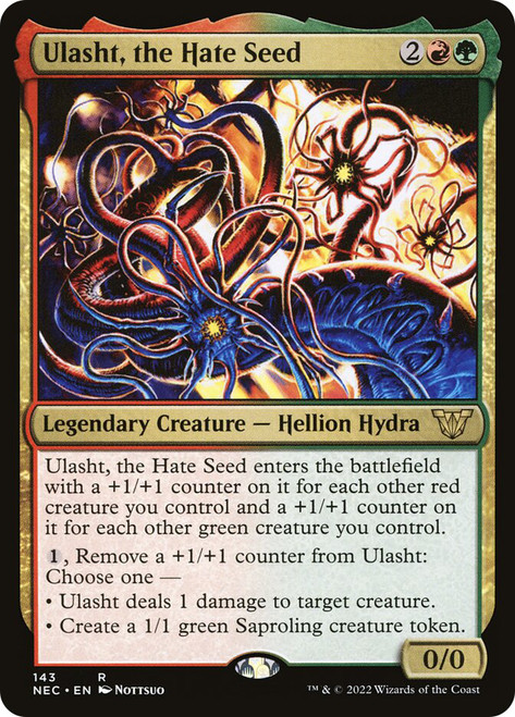 Ulasht, the Hate Seed\nKamigawa: Neon Dynasty Commander\nSingle\nMagic The Gathering