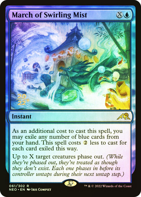 March of Swirling Mist (Prerelease) (Kamigawa: Neon Dynasty)\nPromo: Date Stamped\nSingle\nMagic The Gathering
