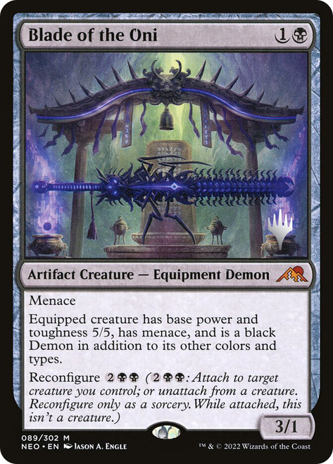 Blade of the Oni (Promo Pack) (Kamigawa: Neon Dynasty)\nPromo: Planeswalker Stamped\nSingle\nMagic The Gathering