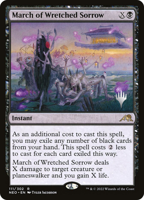 March of Wretched Sorrow (Promo Pack) (Kamigawa: Neon Dynasty)\nPromo: Planeswalker Stamped\nSingle\nMagic The Gathering