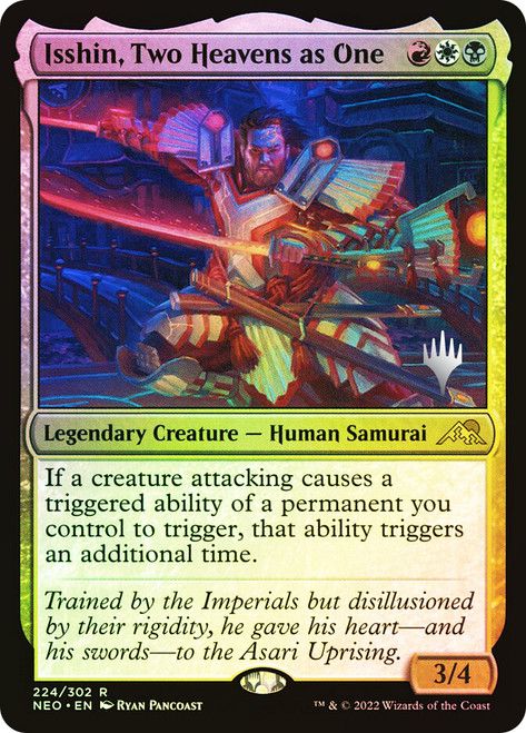 Isshin, Two Heavens as One (Promo Pack) (Kamigawa: Neon Dynasty)\nPromo: Planeswalker Stamped\nSingle\nMagic The Gathering