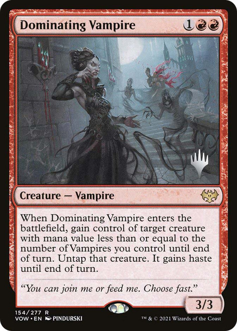Dominating Vampire (Promo Pack) (Innistrad: Crimson Vow)\nPromo: Planeswalker Stamped\nSingle\nMagic The Gathering