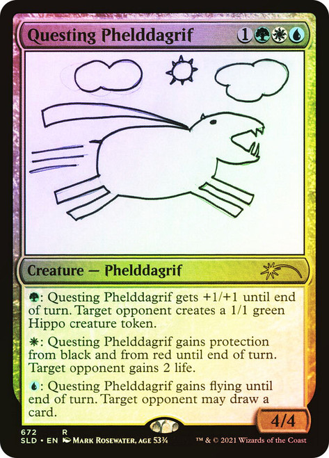 Questing Phelddagrif (Secret Lair) (#672)\nPromo: General\nSingle\nMagic The Gathering