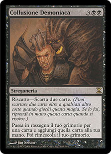 Demonic Collusion\nTime Spiral - Italian\nSingle\nMagic The Gathering