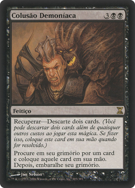 Demonic Collusion\nTime Spiral - Portuguese\nSingle\nMagic The Gathering