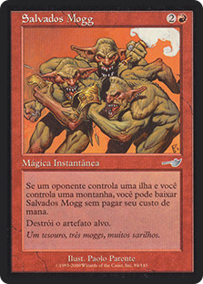 Mogg Salvage\nNemesis - Portuguese\nSingle\nMagic The Gathering