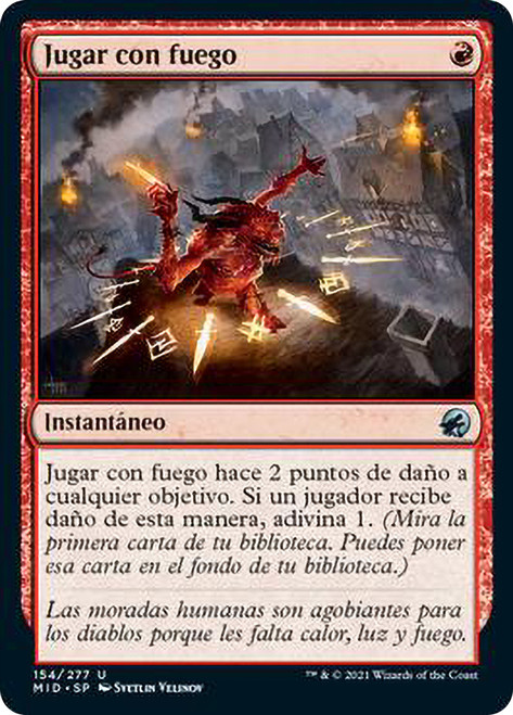 Play with Fire\nInnistrad: Midnight Hunt - Spanish\nSingle\nMagic The Gathering