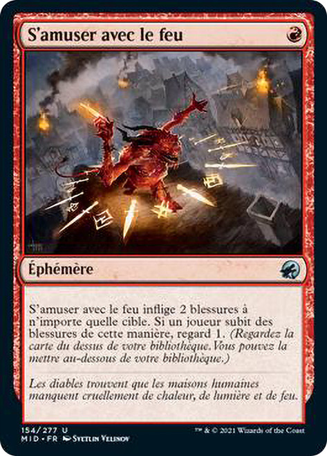 Play with Fire\nInnistrad: Midnight Hunt - French\nSingle\nMagic The Gathering