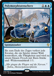 Polymorphist's Jest\nCommander: 2017 Edition - German\nSingle\nMagic The Gathering
