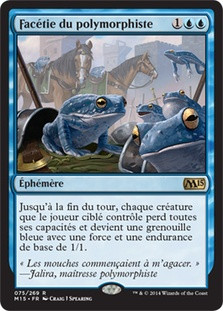 Polymorphist's Jest\nMagic 2015 Core Set - French\nSingle\nMagic The Gathering