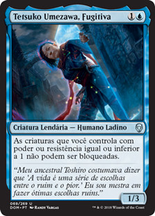 Tetsuko Umezawa, Fugitive\nDominaria - Portuguese\nSingle\nMagic The Gathering