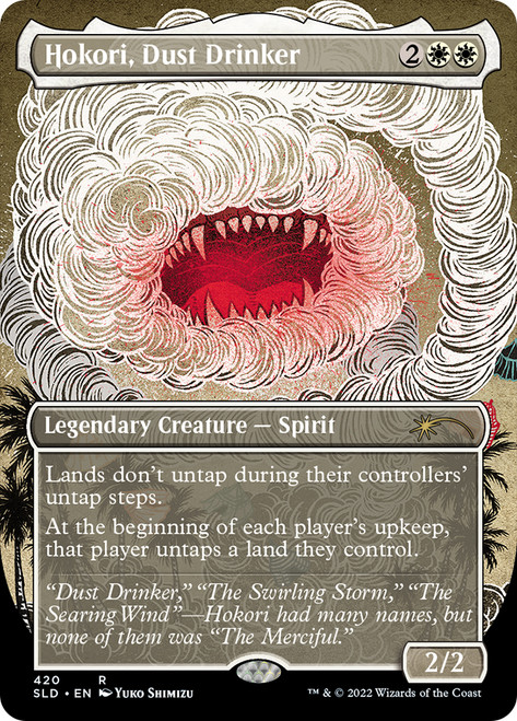 Hokori, Dust Drinker (Secret Lair) (Borderless)\nPromo: General\nSingle\nMagic The Gathering
