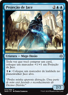 Jace's Projection (Planeswalker Deck)\nWar of the Spark - Portuguese\nSingle\nMagic The Gathering